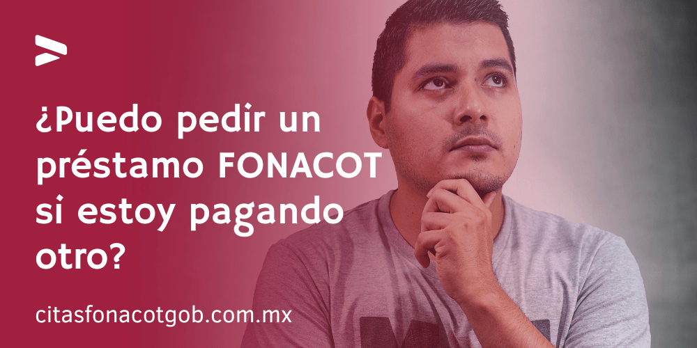 Puedo pedir un prestamo fonacot si estoy pagando otro